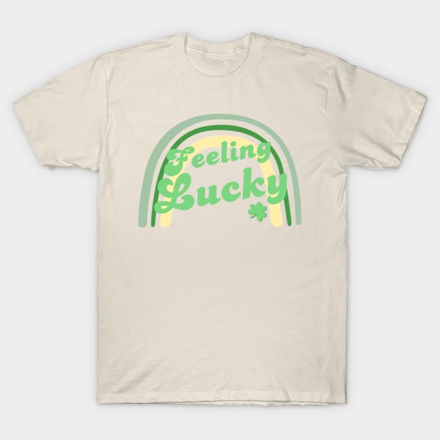 St Patricks Day Feeling Lucky T-Shirt by Alexander S.